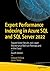 Expert Performance Indexing in Azure SQL and SQL Server 2022: Toward Faster Results and Lower Maintenance Both on Premises and in the Cloud