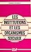 Les institutions et les org...
