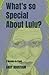 What's So Special About Lul...