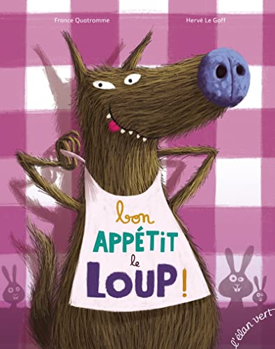 Bon appétit le loup ! (Hardcover)