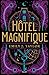 Hôtel Magnifique