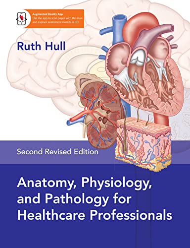 Anatomy, Physiology, and Pathology, Third Edition: A Practical, Illustrated Guide to the Human Body for Students and Practitioners--Clear and accessible, with study tips and full-color visual aids (Paperback)