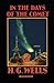 In the Days of the Comet Annotated
