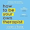 How to Be Your Ow...
