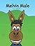 Melvin Mule