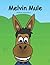 Melvin Mule