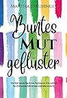 Buntes Mutgeflüst...