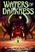 Waters of Darkness by David C.  Smith