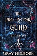 The Protector Guild: Books 1-3