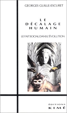 Le décalage humain : Le fait social dans l'évolution (Paperback)
