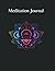 Meditation Journal by Olivia Chambers
