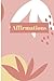 Affirmations Daily Journal by Stephanie Craig