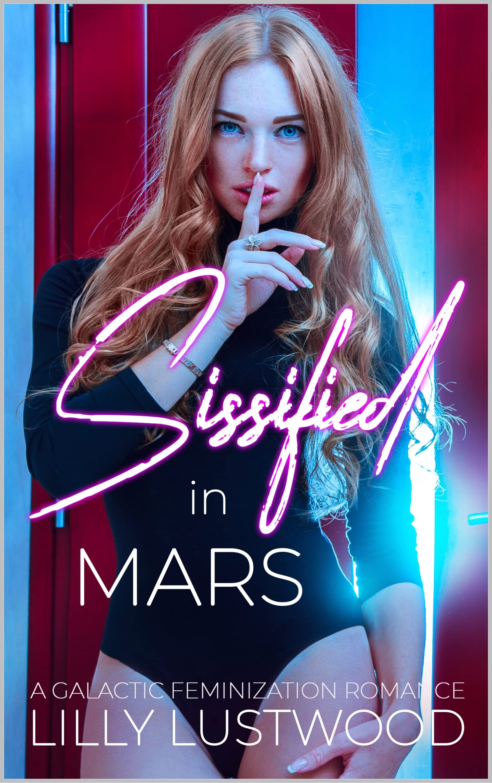 Sissified In Mars: A Galactic Feminization Romance (Kindle Edition)