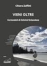 Vieni oltre by Chiara Zaffini