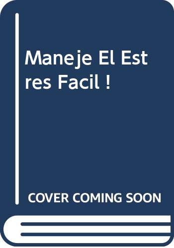 Maneje El Estres Facil ! (Spanish Edition)