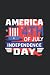 4th Of July Independence Day America Notebook by Brianna