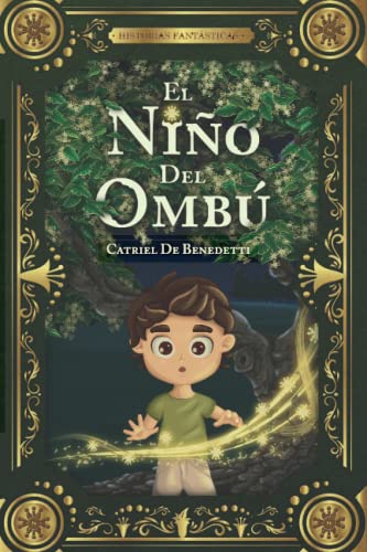 El Niño del Ombú (Historias Fantásticas) (Spanish Edition)