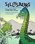Sillysaurs by R. Gary Raham