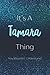 It's A Tamara Thing You Wou...