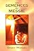 Les Semences du Messie: Vol...