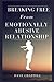 BREAKING FREE FROM EMOTIONA...