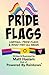 LGBTQ+ Pride Flags: and Wha...