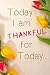 Today I am Thankful For Tod...