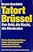 Tatort Brüssel. Das Geld, die Macht, die Bürokraten. by Bruno Bandulet