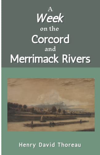 A week on the Concord and Merrimack Rivers: The First Book by Henry David Thoreau