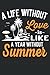A Life Without Love is Like...