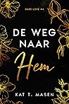 De weg naar hem