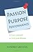 Passion Purpose Performance