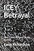 ICEY Betrayal: Deer Creek M...