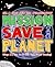 Mission: Save the Planet: Things YOU Can Do to Help Fight Global Warming!