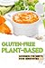 Gluten-free And Plant-based Goodness For Baby's Food Sensitiv... by Jimmy Peña