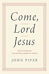 Come, Lord Jesus:...