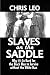 SLAVES ON THE SADDLE: Why I...