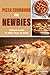 Pizza Cookbook For Newbies:...