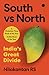 South vs North: India's Great Divide