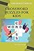 CROSSWORD PUZZLES FOR KIDS:...