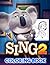 Sing 2 Coloring Book: +50 H...