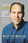 Applied Leadership: Putting Theory Into Practice