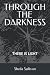 THROUGH THE DARKNESS: THERE...