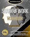 The Shadow Work W...