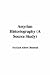 Assyrian Historiography: A ...
