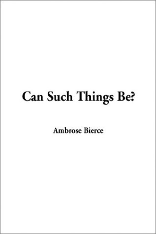 Can Such Things Be