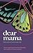 Dear Mama: Stories of an Extra Lucky Life