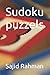 Sudoku puzzels by Sajid Rahman
