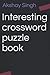 Interesting crossword puzzle book by Akshay Pratap Singh