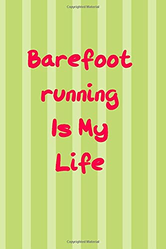 Barefoot running Is My Life (Paperback)